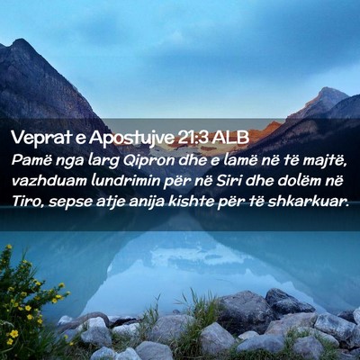 Picture 02 - Veprat e Apostujve 21:3 ALB - Pamë nga larg Qipron dhe e lamë në të majtë, - Bible Verse Picture