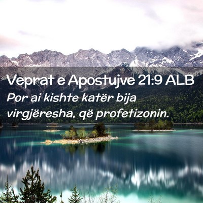 Picture 02 - Veprat e Apostujve 21:9 ALB - Por ai kishte katër bija virgjëresha, që - Bible Verse Picture