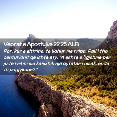 Picture 02 - Veprat e Apostujve 22:25 ALB - Por, kur e shtrinë, të lidhur me rripa, Pali i - Bible Verse Picture