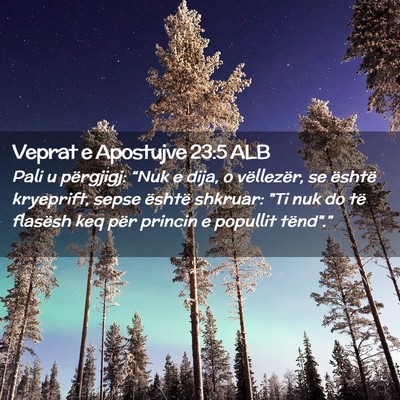Picture 02 - Veprat e Apostujve 23:5 ALB - Pali u përgjigj: “Nuk e dija, o vëllezër, se - Bible Verse Picture