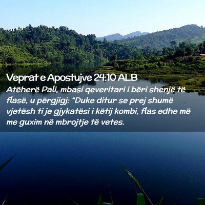 Picture 02 - Veprat e Apostujve 24:10 ALB - Atëherë Pali, mbasi qeveritari i bëri shenjë - Bible Verse Picture