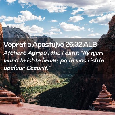 Picture 02 - Veprat e Apostujve 26:32 ALB - Atëherë Agripa i tha Festit: “Ky njeri mund - Bible Verse Picture