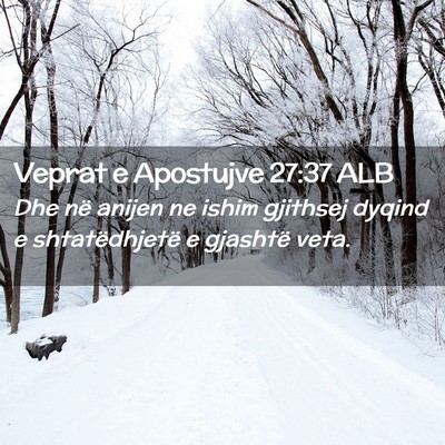 Picture 02 - Veprat e Apostujve 27:37 ALB - Dhe në anijen ne ishim gjithsej dyqind e - Bible Verse Picture