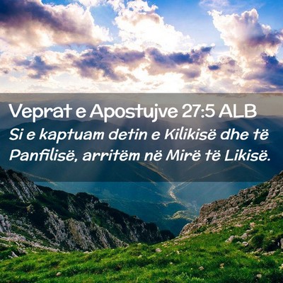 Picture 02 - Veprat e Apostujve 27:5 ALB - Si e kaptuam detin e Kilikisë dhe të - Bible Verse Picture