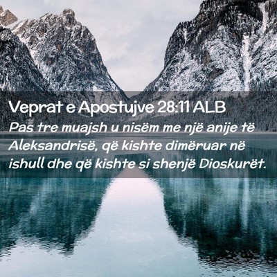 Picture 02 - Veprat e Apostujve 28:11 ALB - Pas tre muajsh u nisëm me një anije të - Bible Verse Picture