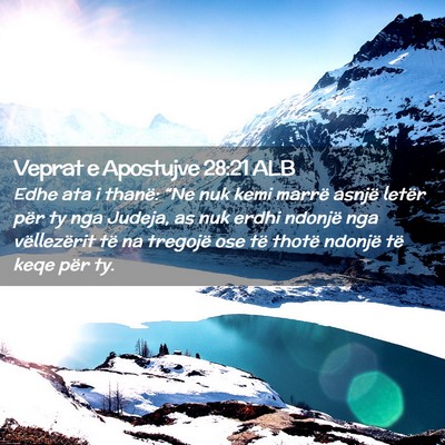 Picture 02 - Veprat e Apostujve 28:21 ALB - Edhe ata i thanë: “Ne nuk kemi marrë asnjë - Bible Verse Picture