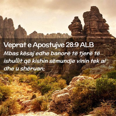 Picture 02 - Veprat e Apostujve 28:9 ALB - Mbas kësaj edhe banorë të tjerë të ishullit - Bible Verse Picture