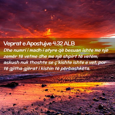 Picture 02 - Veprat e Apostujve 4:32 ALB - Dhe numri i madh i atyre që besuan ishte me një - Bible Verse Picture