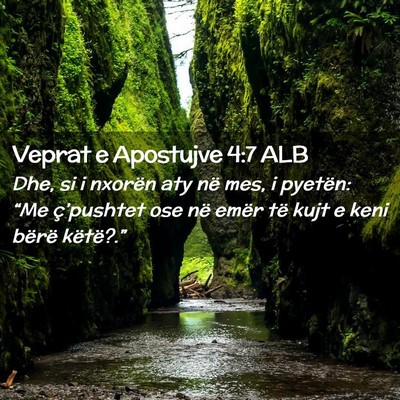 Picture 02 - Veprat e Apostujve 4:7 ALB - Dhe, si i nxorën aty në mes, i pyetën: “Me - Bible Verse Picture