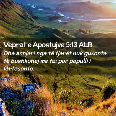 Picture 02 - Veprat e Apostujve 5:13 ALB - Dhe asnjeri nga të tjerët nuk guxonte të - Bible Verse Picture