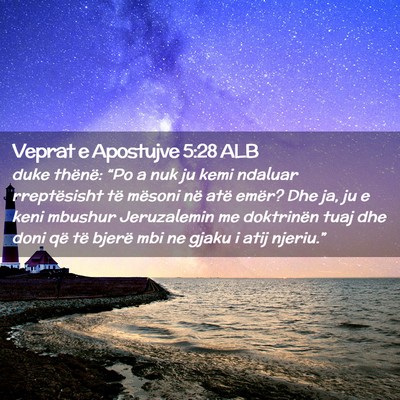 Picture 02 - Veprat e Apostujve 5:28 ALB - duke thënë: “Po a nuk ju kemi ndaluar - Bible Verse Picture