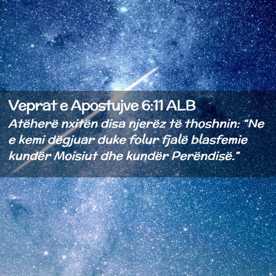 Picture 02 - Veprat e Apostujve 6:11 ALB - Atëherë nxitën disa njerëz të thoshnin: - Bible Verse Picture