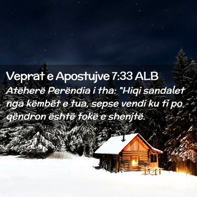 Picture 02 - Veprat e Apostujve 7:33 ALB - Atëherë Perëndia i tha: 