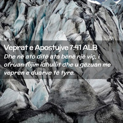 Picture 02 - Veprat e Apostujve 7:41 ALB - Dhe në ato ditë ata bënë një viç, i ofruan - Bible Verse Picture