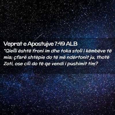 Picture 02 - Veprat e Apostujve 7:49 ALB - “Qielli është froni im dhe toka stoli i - Bible Verse Picture