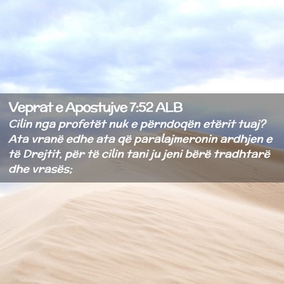 Picture 02 - Veprat e Apostujve 7:52 ALB - Cilin nga profetët nuk e përndoqën etërit - Bible Verse Picture