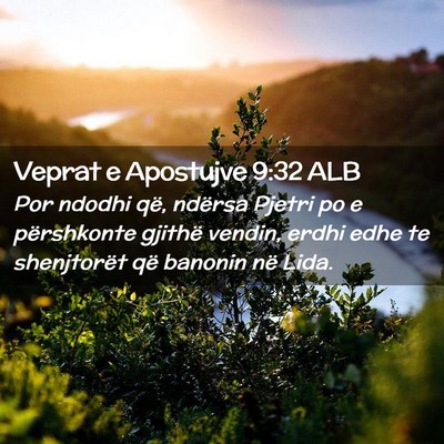 Picture 02 - Veprat e Apostujve 9:32 ALB - Por ndodhi që, ndërsa Pjetri po e përshkonte - Bible Verse Picture