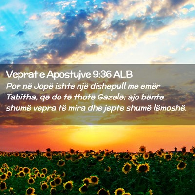 Picture 02 - Veprat e Apostujve 9:36 ALB - Por në Jopë ishte një dishepull me emër - Bible Verse Picture
