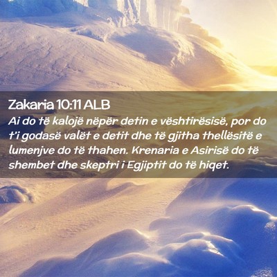 Picture 02 - Zakaria 10:11 ALB - Ai do të kalojë nëpër detin e - Bible Verse Picture