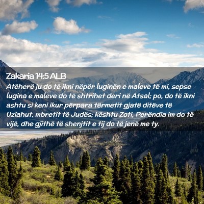 Picture 02 - Zakaria 14:5 ALB - Atëherë ju do të ikni nëpër luginën e - Bible Verse Picture