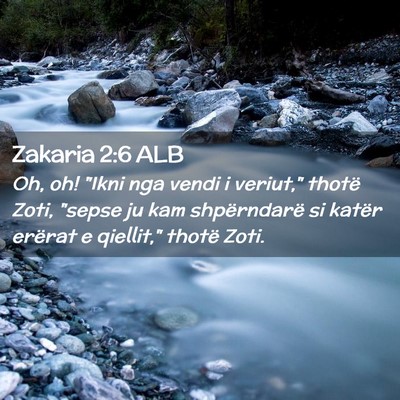 Picture 02 - Zakaria 2:6 ALB - Oh, oh! 