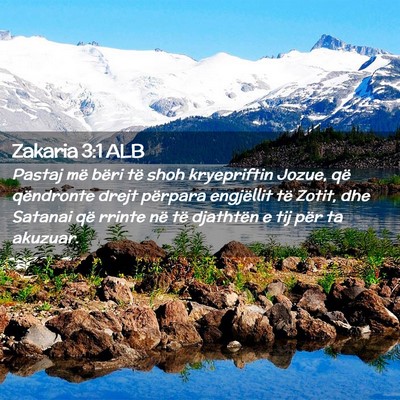 Picture 02 - Zakaria 3:1 ALB - Pastaj më bëri të shoh kryepriftin Jozue, që - Bible Verse Picture