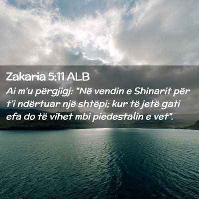 Picture 02 - Zakaria 5:11 ALB - Ai m’u përgjigj: 