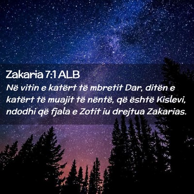 Picture 02 - Zakaria 7:1 ALB - Në vitin e katërt të mbretit Dar, ditën e - Bible Verse Picture