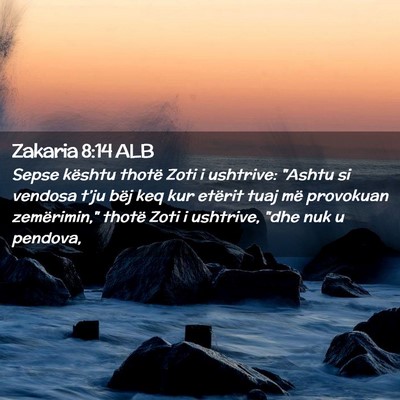Picture 02 - Zakaria 8:14 ALB - Sepse kështu thotë Zoti i ushtrive: 