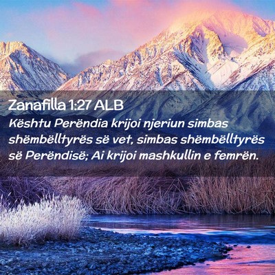 Picture 02 - Zanafilla 1:27 ALB - Kështu Perëndia krijoi njeriun simbas - Bible Verse Picture
