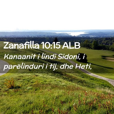 Picture 02 - Zanafilla 10:15 ALB - Kanaanit i lindi Sidoni, i parëlinduri i tij, - Bible Verse Picture