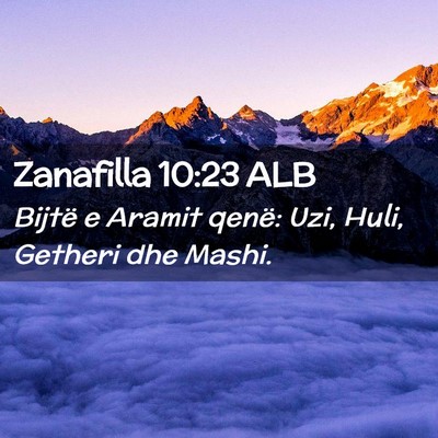 Picture 02 - Zanafilla 10:23 ALB - Bijtë e Aramit qenë: Uzi, Huli, Getheri dhe - Bible Verse Picture