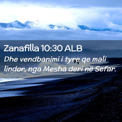 Picture 02 - Zanafilla 10:30 ALB - Dhe vendbanimi i tyre qe mali lindor, nga Mesha - Bible Verse Picture