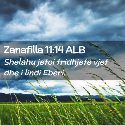 Picture 02 - Zanafilla 11:14 ALB - Shelahu jetoi tridhjetë vjet dhe i lindi - Bible Verse Picture