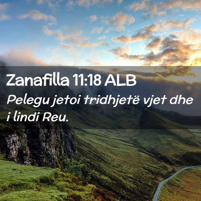 Picture 02 - Zanafilla 11:18 ALB - Pelegu jetoi tridhjetë vjet dhe i lindi - Bible Verse Picture
