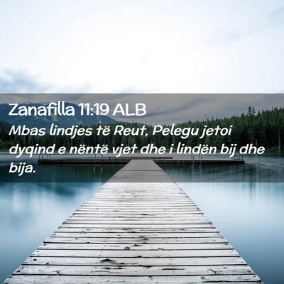 Picture 02 - Zanafilla 11:19 ALB - Mbas lindjes të Reut, Pelegu jetoi dyqind e - Bible Verse Picture