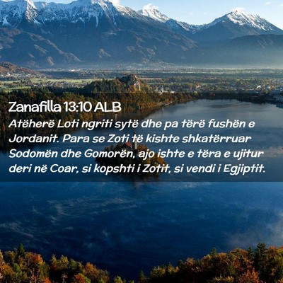 Picture 02 - Zanafilla 13:10 ALB - Atëherë Loti ngriti sytë dhe pa tërë fushën - Bible Verse Picture