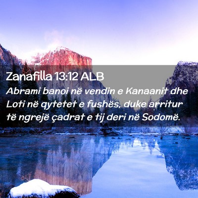 Picture 02 - Zanafilla 13:12 ALB - Abrami banoi në vendin e Kanaanit dhe Loti në - Bible Verse Picture