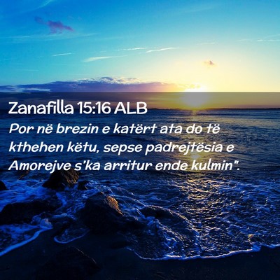 Picture 02 - Zanafilla 15:16 ALB - Por në brezin e katërt ata do të kthehen - Bible Verse Picture