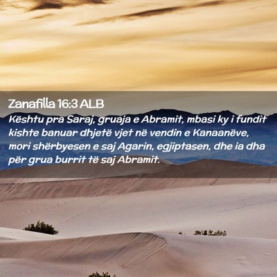 Picture 02 - Zanafilla 16:3 ALB - Kështu pra Saraj, gruaja e Abramit, mbasi ky i - Bible Verse Picture