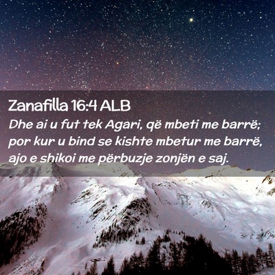 Picture 02 - Zanafilla 16:4 ALB - Dhe ai u fut tek Agari, që mbeti me barrë; por - Bible Verse Picture