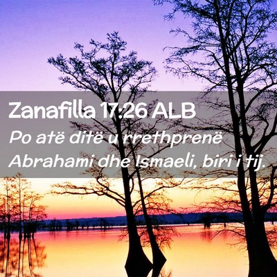 Picture 02 - Zanafilla 17:26 ALB - Po atë ditë u rrethprenë Abrahami dhe Ismaeli, - Bible Verse Picture