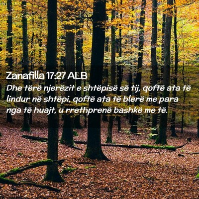 Picture 02 - Zanafilla 17:27 ALB - Dhe tërë njerëzit e shtëpisë së tij, qoftë - Bible Verse Picture