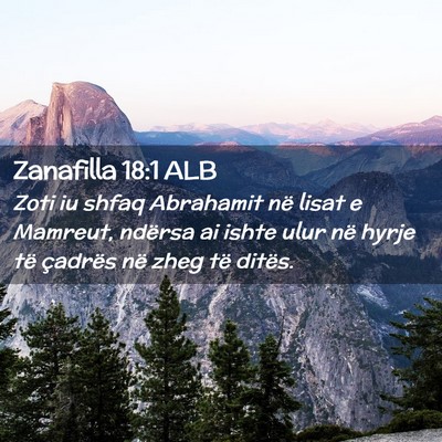 Picture 02 - Zanafilla 18:1 ALB - Zoti iu shfaq Abrahamit në lisat e Mamreut, - Bible Verse Picture