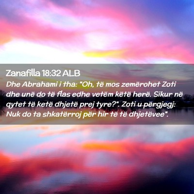 Picture 02 - Zanafilla 18:32 ALB - Dhe Abrahami i tha: 