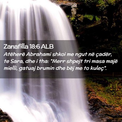 Picture 02 - Zanafilla 18:6 ALB - Atëherë Abrahami shkoi me ngut në çadër, te - Bible Verse Picture
