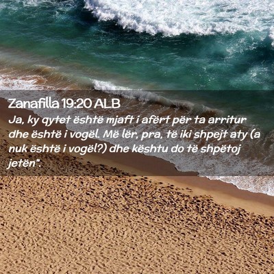 Picture 02 - Zanafilla 19:20 ALB - Ja, ky qytet është mjaft i afërt për ta - Bible Verse Picture