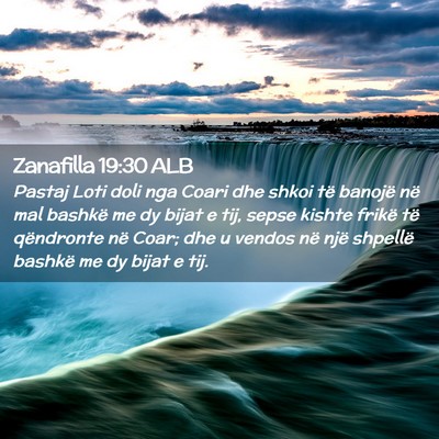 Picture 02 - Zanafilla 19:30 ALB - Pastaj Loti doli nga Coari dhe shkoi të banojë - Bible Verse Picture