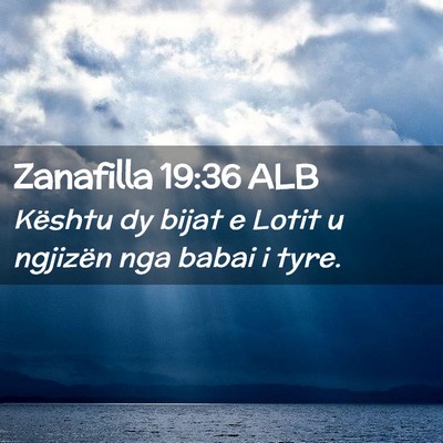 Picture 02 - Zanafilla 19:36 ALB - Kështu dy bijat e Lotit u ngjizën nga babai i - Bible Verse Picture