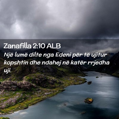 Picture 02 - Zanafilla 2:10 ALB - Një lumë dilte nga Edeni për të ujitur - Bible Verse Picture